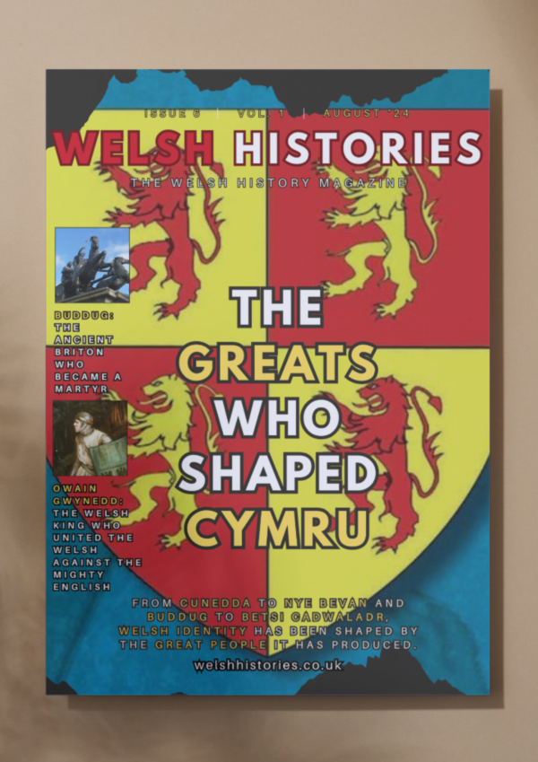 Welsh Histories Magazine - August 2024