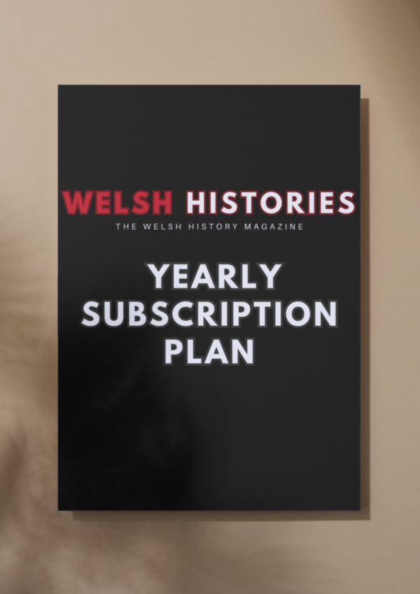 (US & CAN ONLY) YEARLY Subscription Welsh Histories Magazine