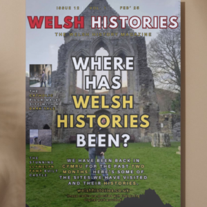 Welsh Histories Magazine for February 2025