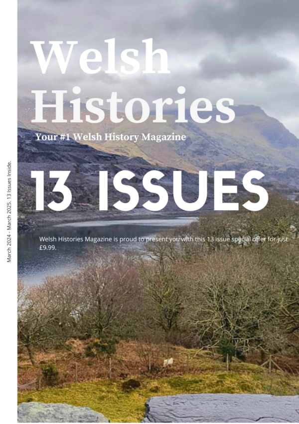 The Welsh Histories Magazine 13 Issue Special Offer