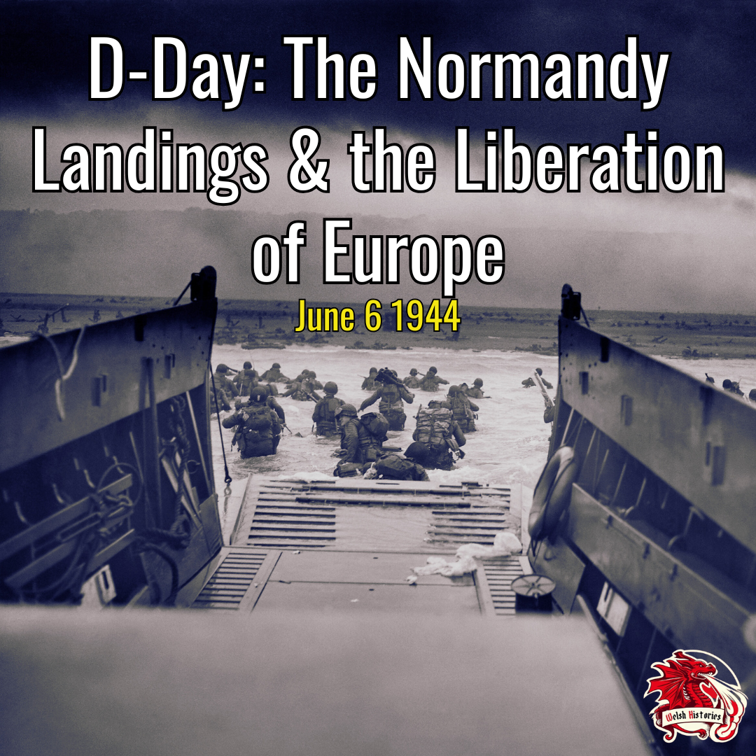 Remembering D-Day: Welsh Involvement in the Normandy Landings