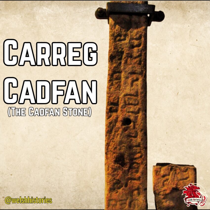 The Cadfan Stone is the oldest remaining example of written Welsh.